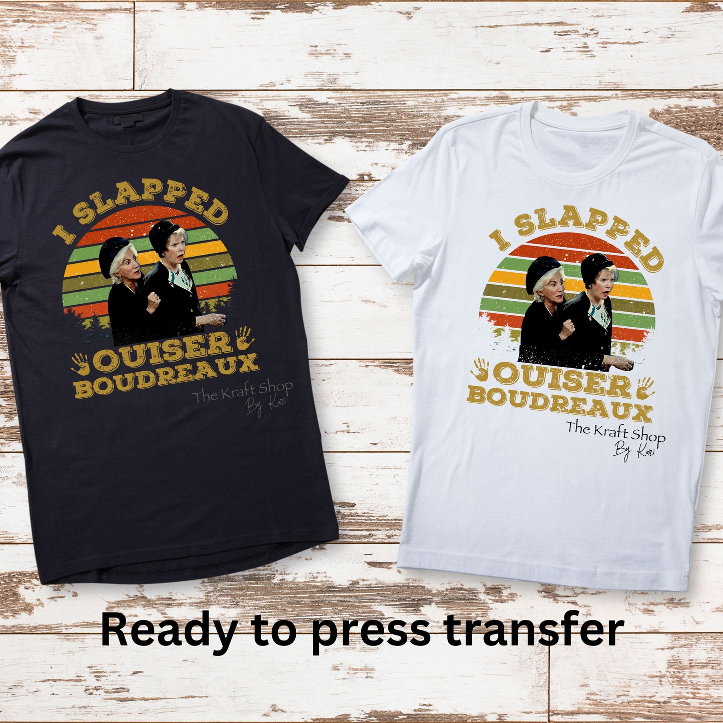DTF ready to press transfer I slapped Ouiser shirt transfer, DTF Print#11436