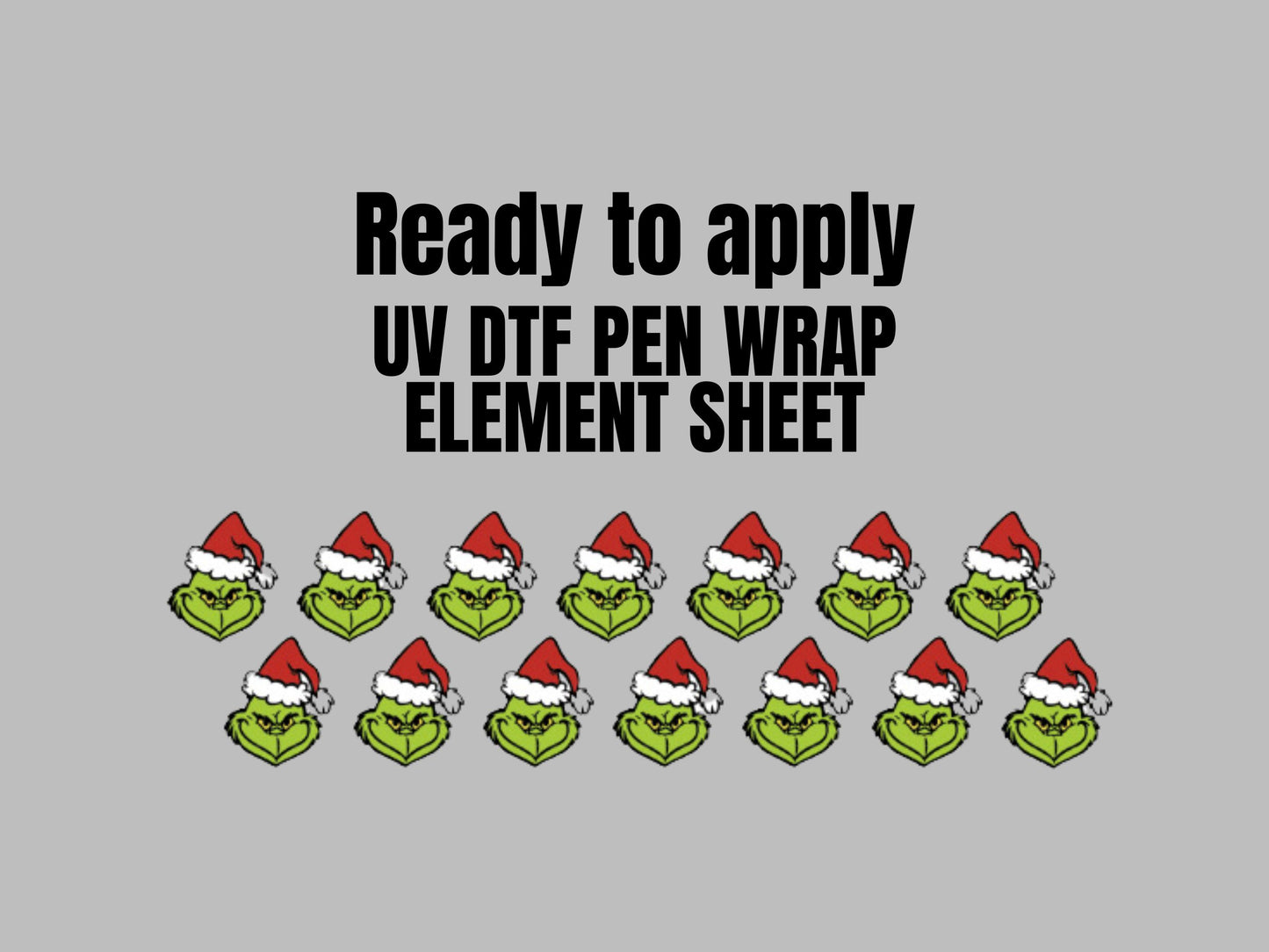UV DTF Pen Wrap Element Sheet Ready To Apply Sticker Print. Grinch head Element sheet. UV Pen wrap. #8015