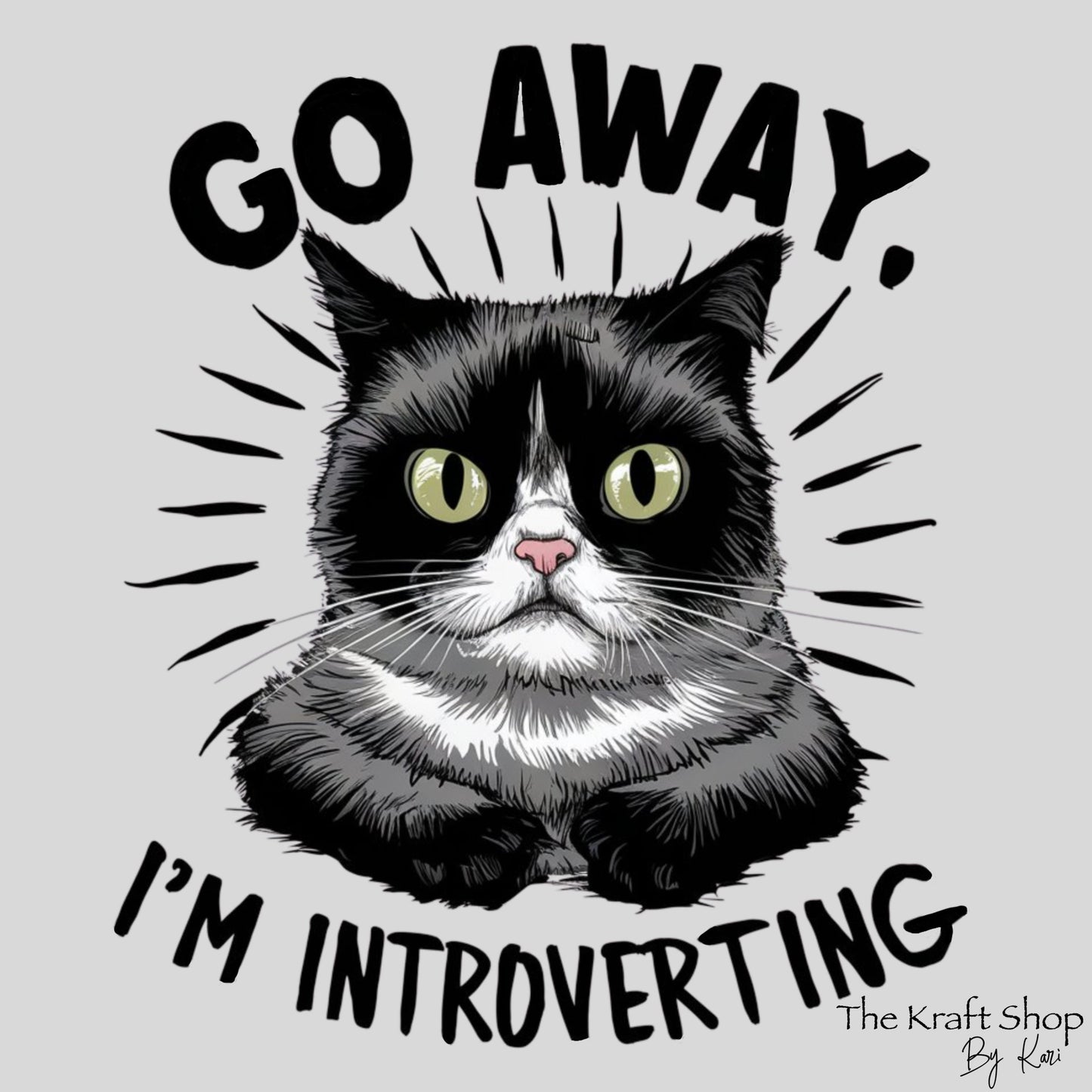 UV DTF Sticker print. Go away I'm introverting cat decal, tumbler decal, permanent sticker. #4371
