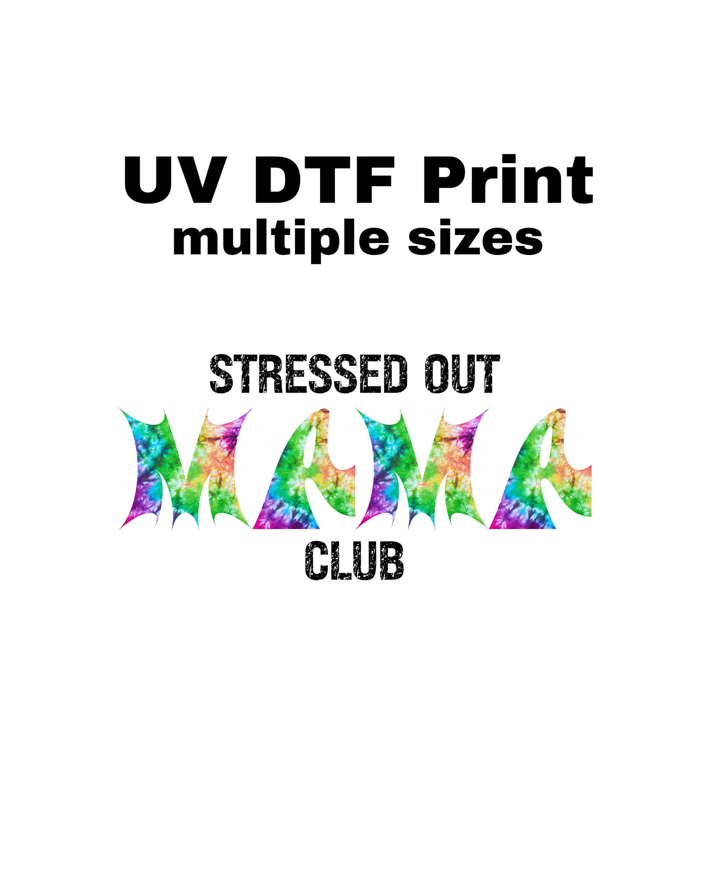 UV DTF Sticker print. Stressed out mama decal, tumbler decal, permanent sticker. UV wrap for glass can tumbler. #4010
