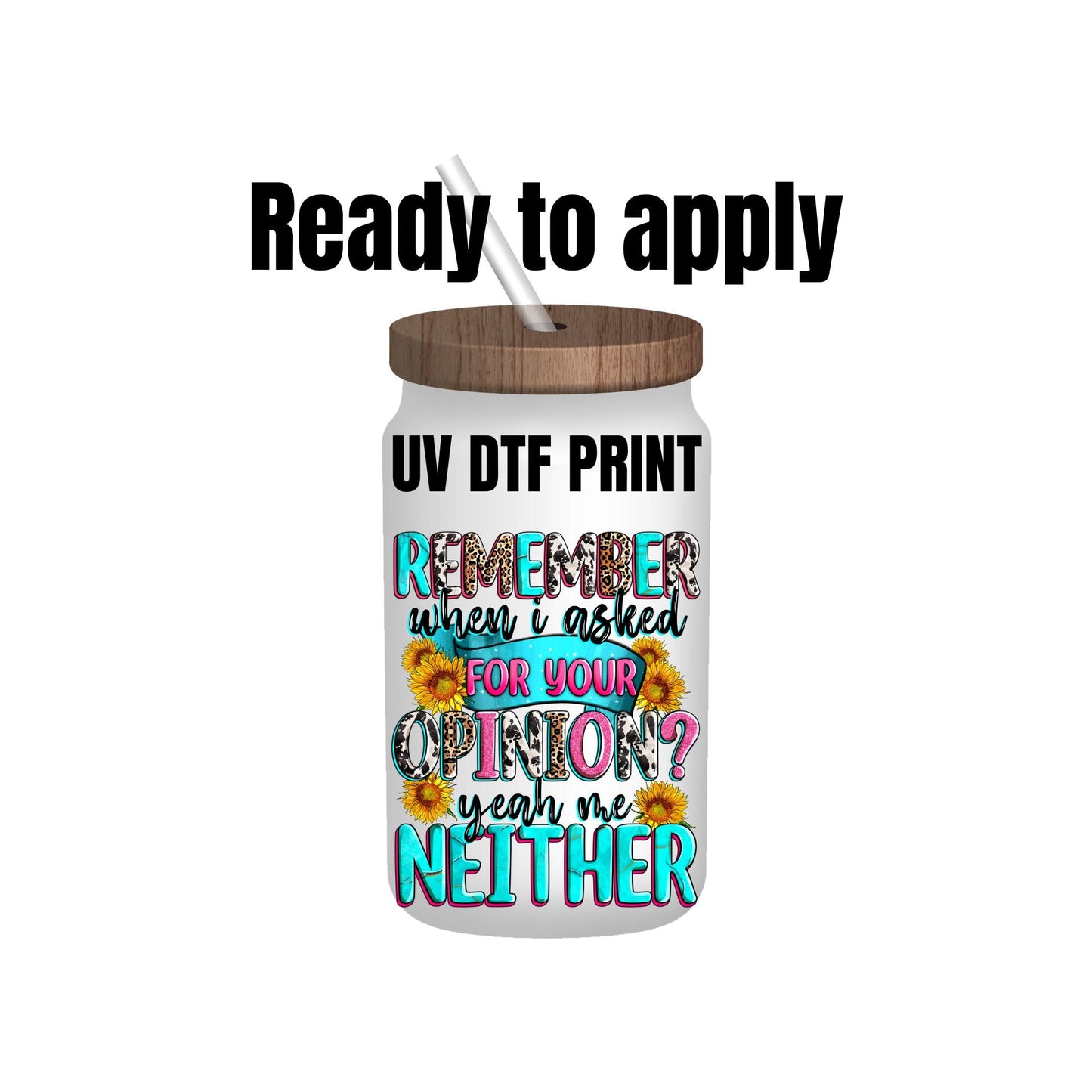 UV DTF Sticker print. Remember when I asked you, tumbler decal, permanent sticker. Uv wrap for glass can tumbler. #4018