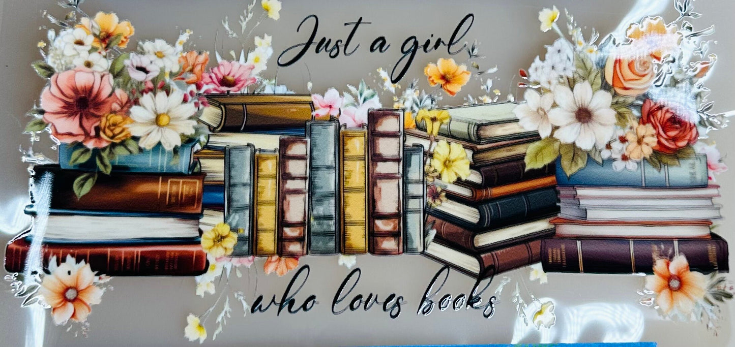 UV DTF Sticker print. Watercolor Just a girl that loves books wrap decal, tumbler decal. UV wrap for glass can tumbler. #5011