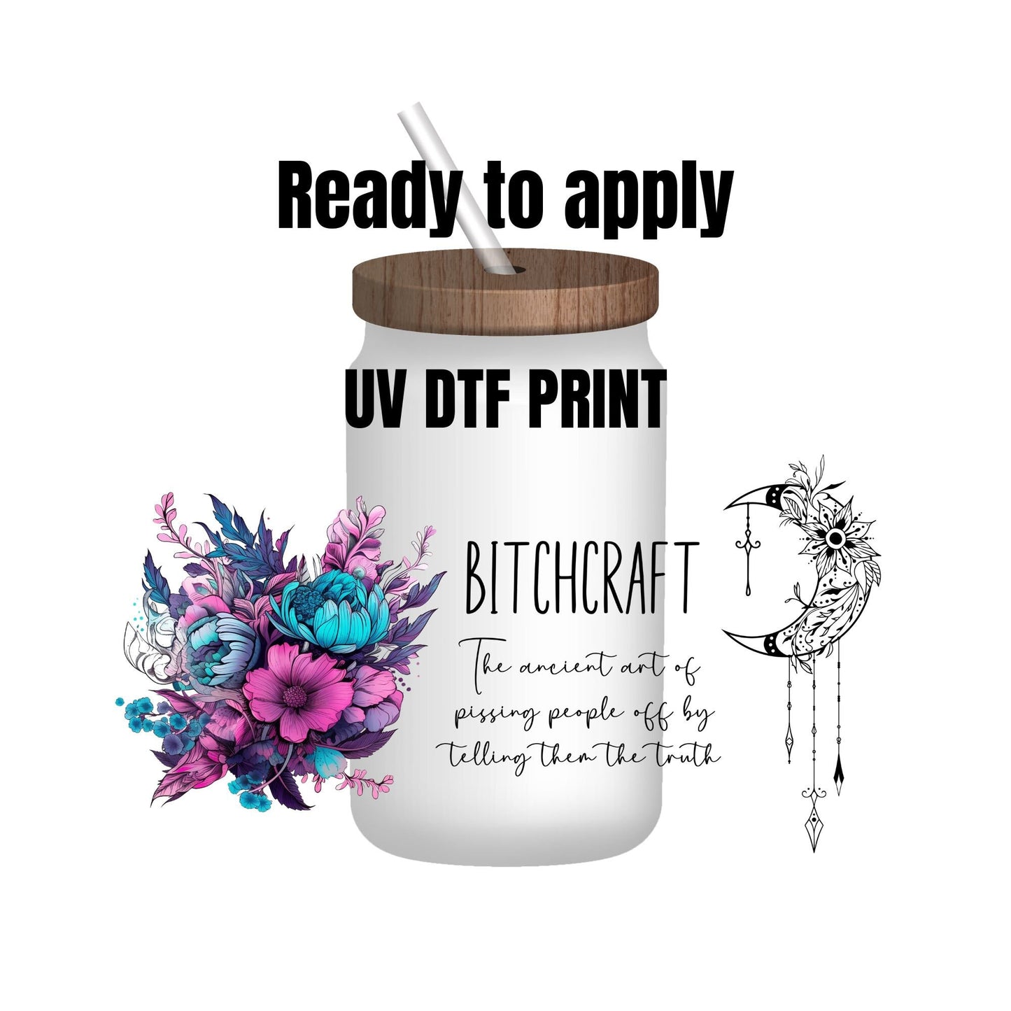 UV DTF Sticker print. Bitch craft wrap decal, tumbler decal, permanent sticker. UV wrap for glass can tumbler. #5050