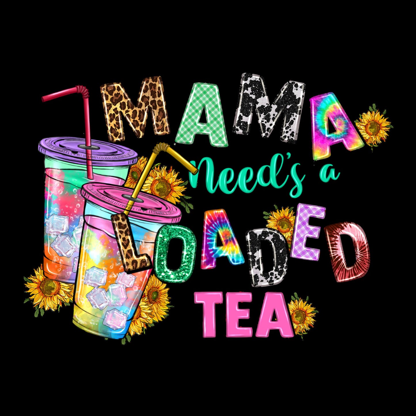 UV DTF Sticker print. Mama needs a loaded tea decal, tumbler decal, permanent sticker. UV wrap for glass can tumbler. #4057