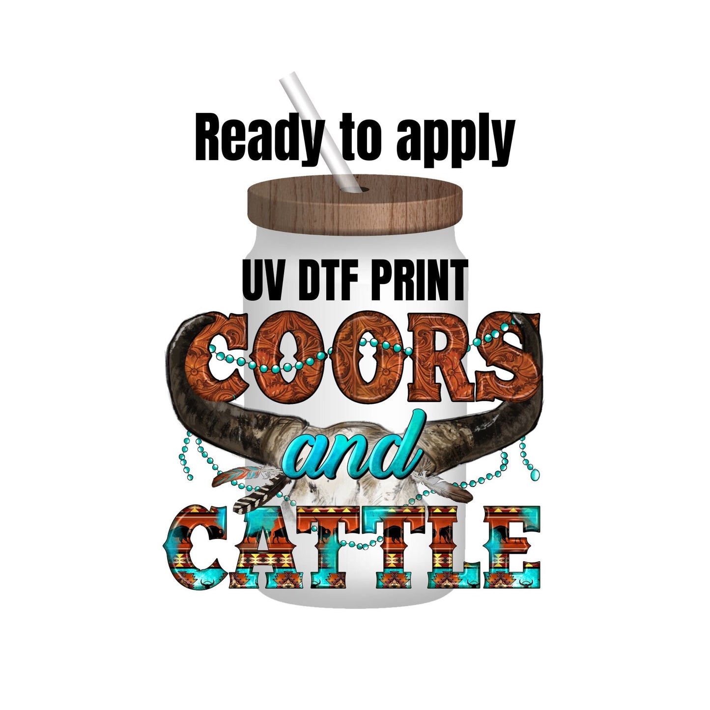 UV DTF Sticker print. Coors and Cattle decal, tumbler decal, permanent sticker. Uv wrap for glass can tumbler. #2009