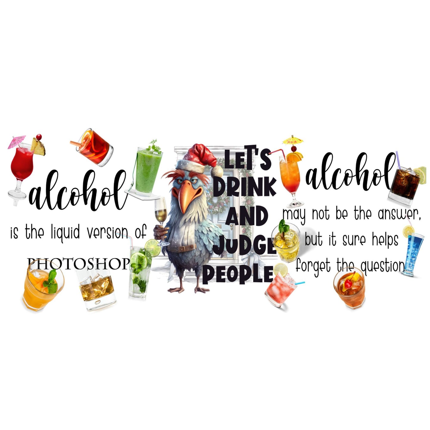 UV DTF Sticker print. Alcohol Judgy Chicken wrap decal, tumbler decal, permanent sticker. UV wrap for glass can tumbler. #5065