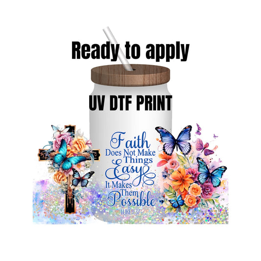 UV DTF Sticker print. Faith does not make it easy wrap decal, tumbler decal, permanent sticker. Uv wrap for glass can tumbler. #5074