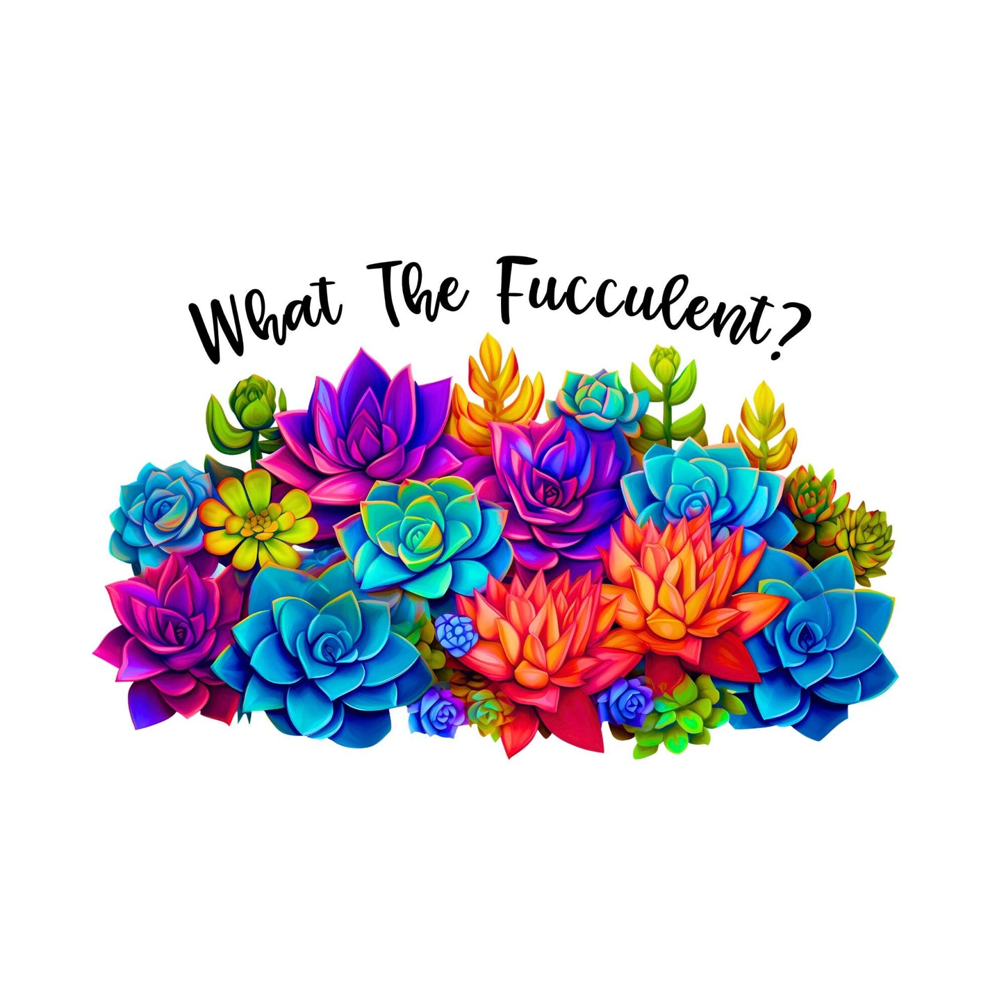 UV DTF Sticker print. What the fucculent succulents wrap decal, tumbler decal, permanent sticker. UV wrap for glass can tumbler. #5093