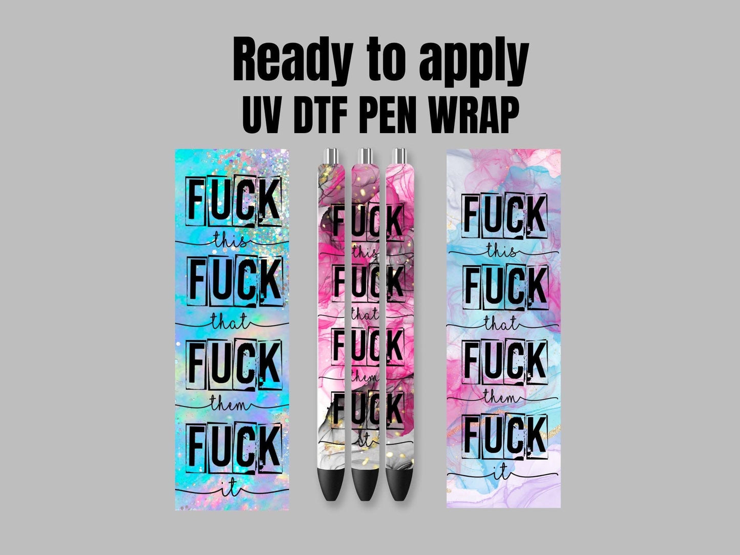 UV DTF Pen Wrap Ready To Apply Sticker Print. Full color Fuck this and that watercolor pen wrap. UV Pen wrap. #8006