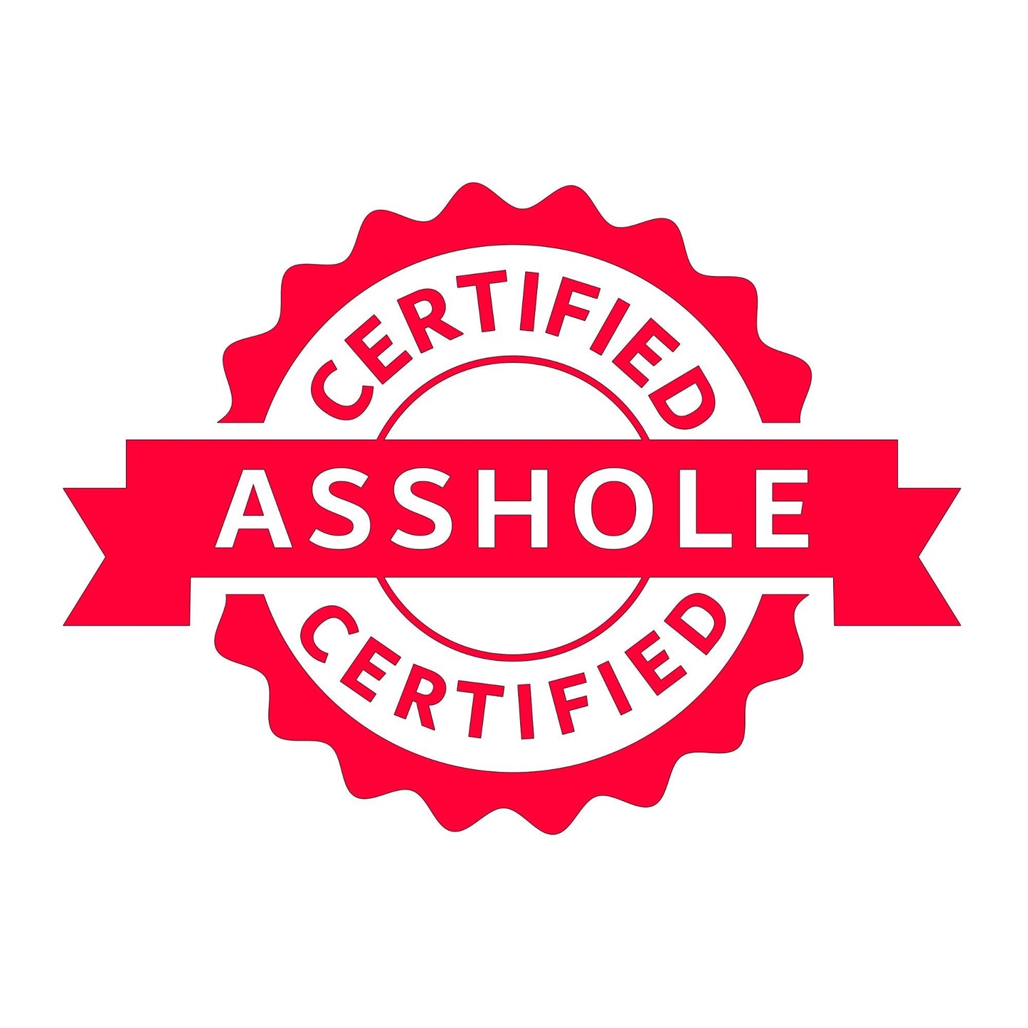 UV DTF Sticker print. Certified asshole decal, tumbler decal, permanent sticker. Uv wrap for glass can tumbler. #4158