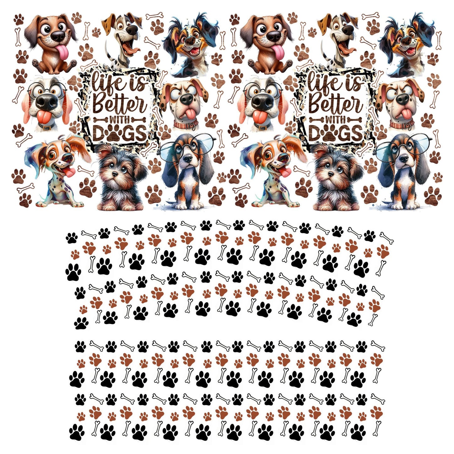 UV DTF 40 oz ready to apply Funny Dog Life is Better with Dogs decal , quencher tumbler decal, permanent sticker. UV wrap quenchers . #3021