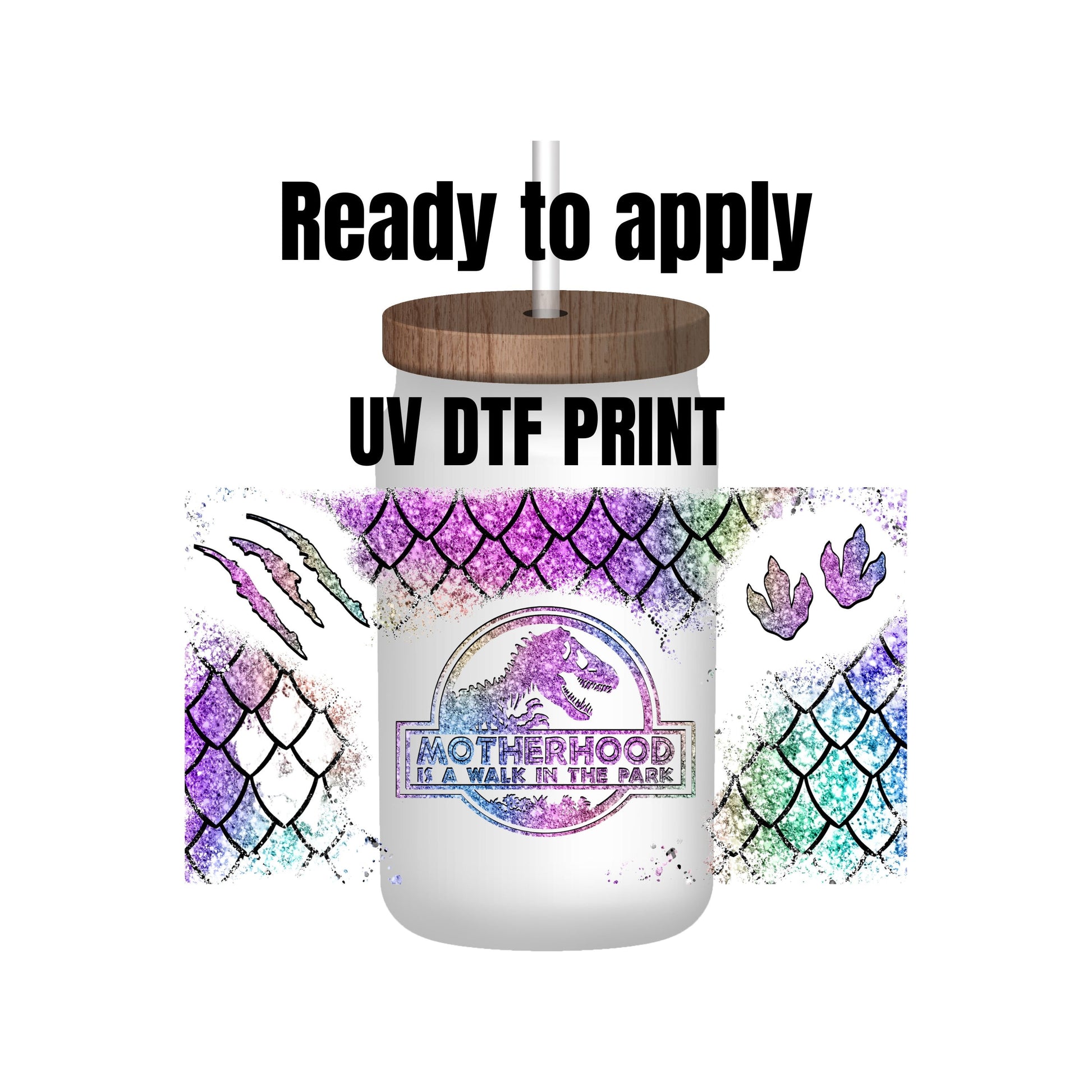 UV DTF Sticker print. Motherhood Dino wrap decal, tumbler decal. UV wrap for glass can tumbler. #5148