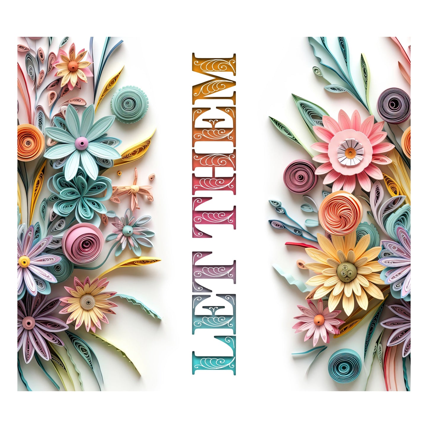 UV DTF Sticker print. Let them wildflower tumbler wrap decal, tumbler decal. UV wrap for glass can tumbler. #5153