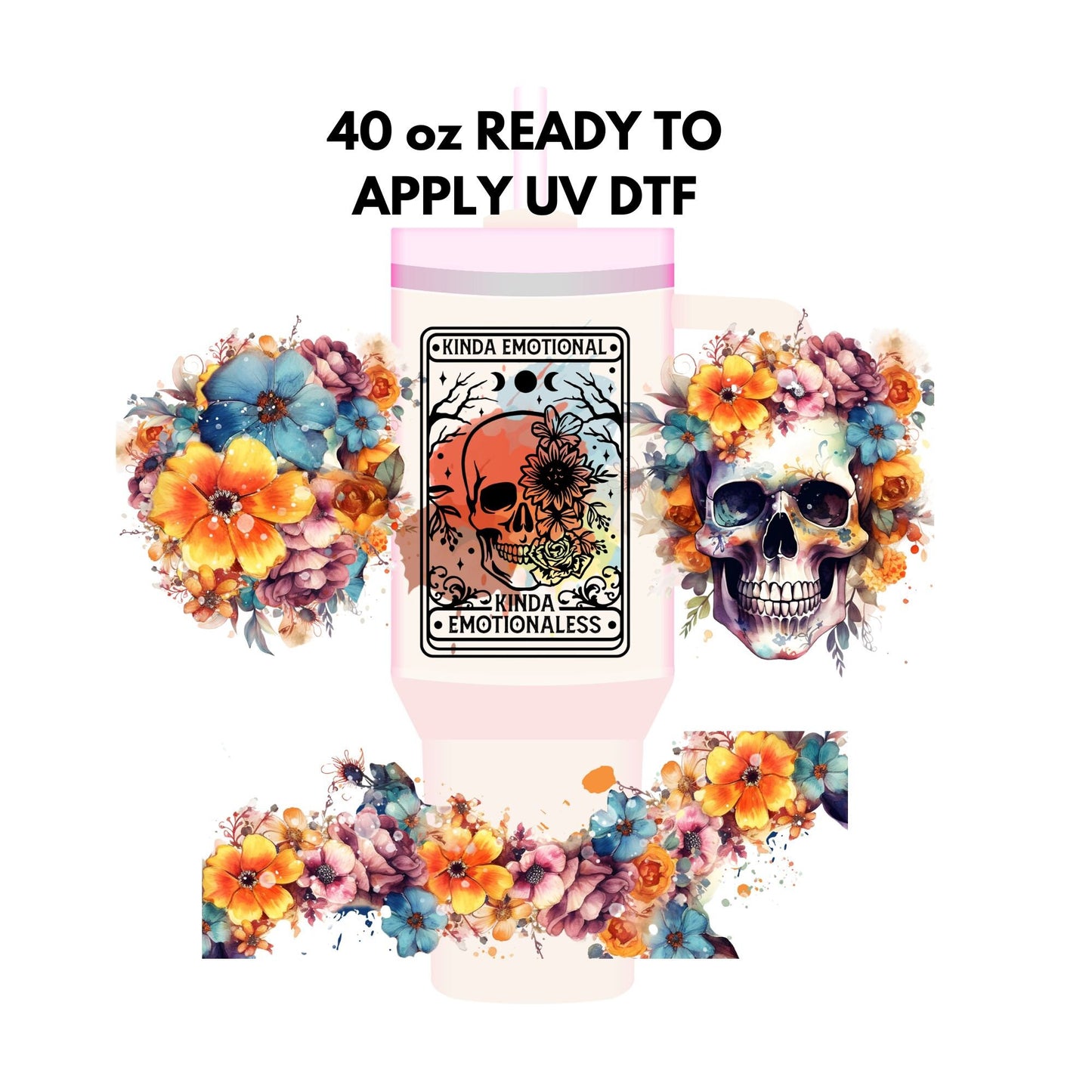 UV DTF 40 oz ready to apply Kinda Emotional Skull tarot card wrap decal , quencher tumbler decal, permanent sticker. UV wrap quencher #3024