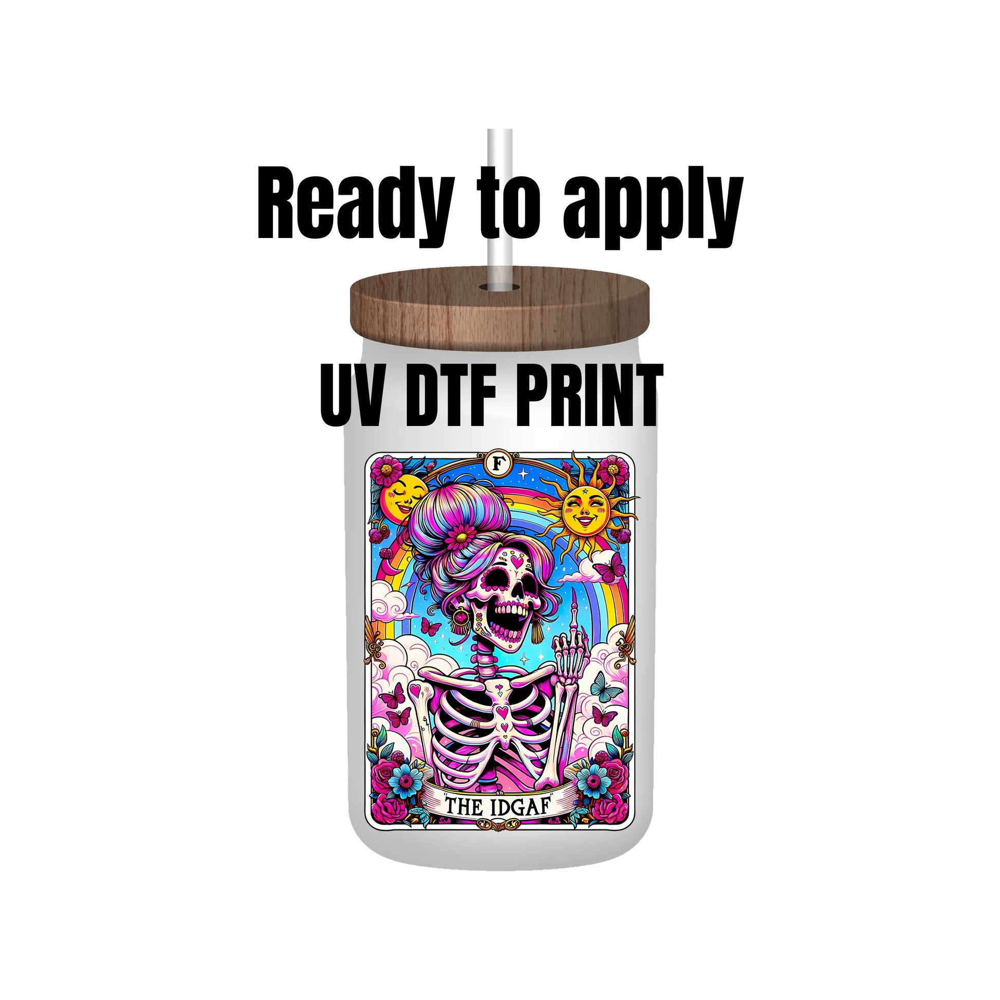 UV DTF Sticker print. IDGAF tarot card decal, tumbler decal, permanent sticker. Uv wrap for glass can tumbler. #4202