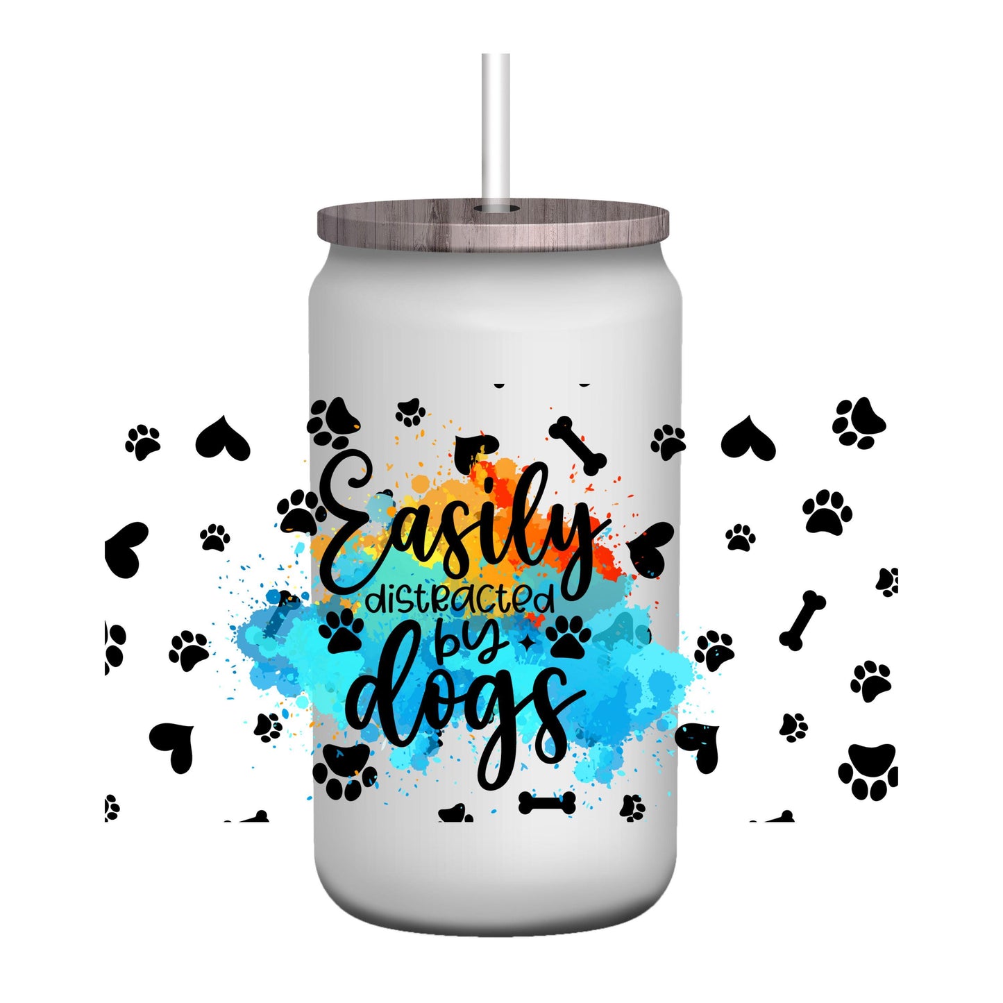UV DTF Sticker print. Easily distracted by dogs wrap decal, tumbler decal. UV wrap for glass can tumbler. #5168