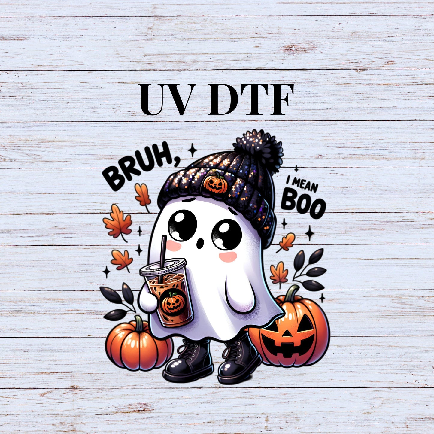 UV DTF Sticker print Bruh I mean Boo ghost with beanie cute decal, tumbler decal, permanent sticker. #7110
