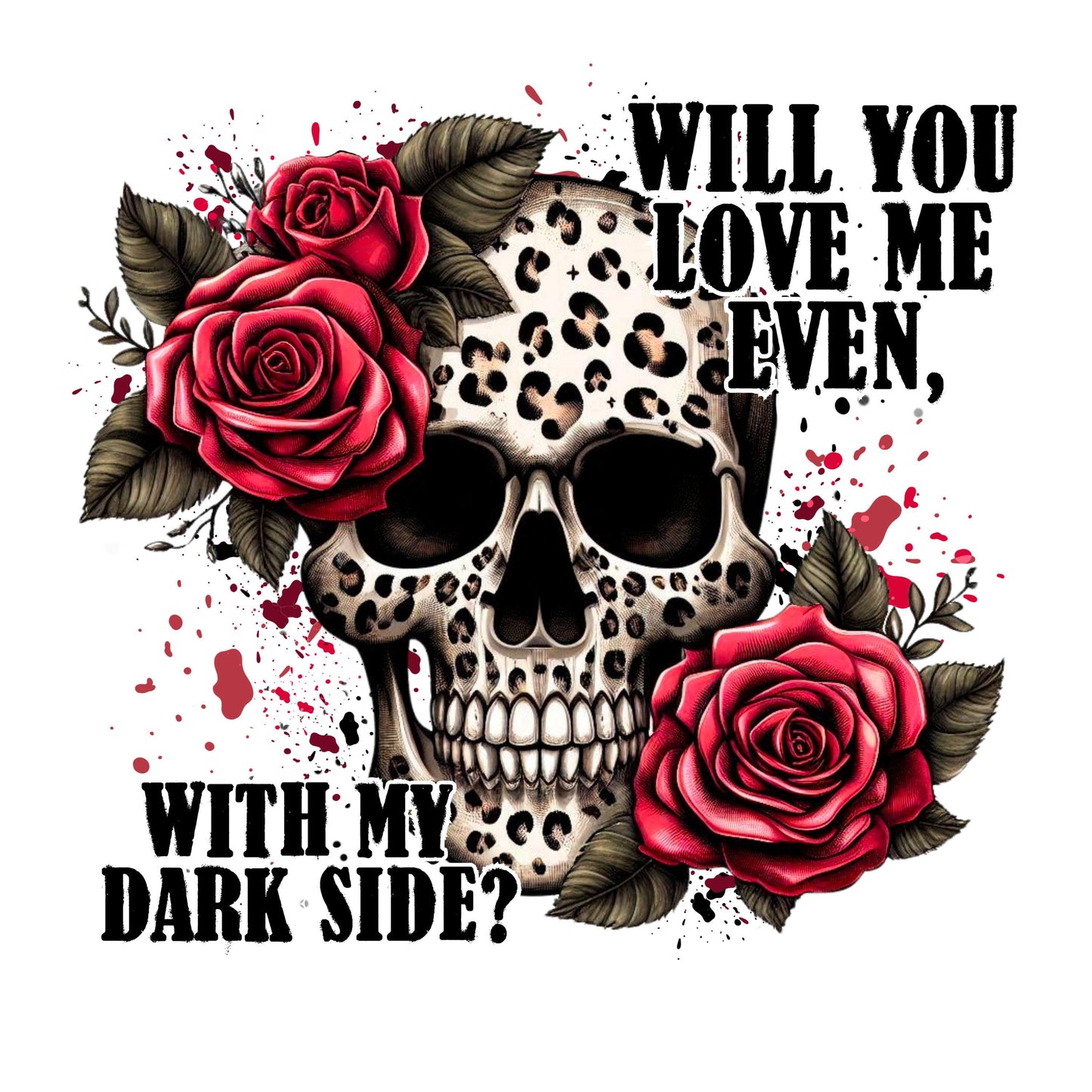 UV DTF Sticker print Will you love me even with my dark side cheetah skull decal, tumbler decal, permanent sticker. #4241