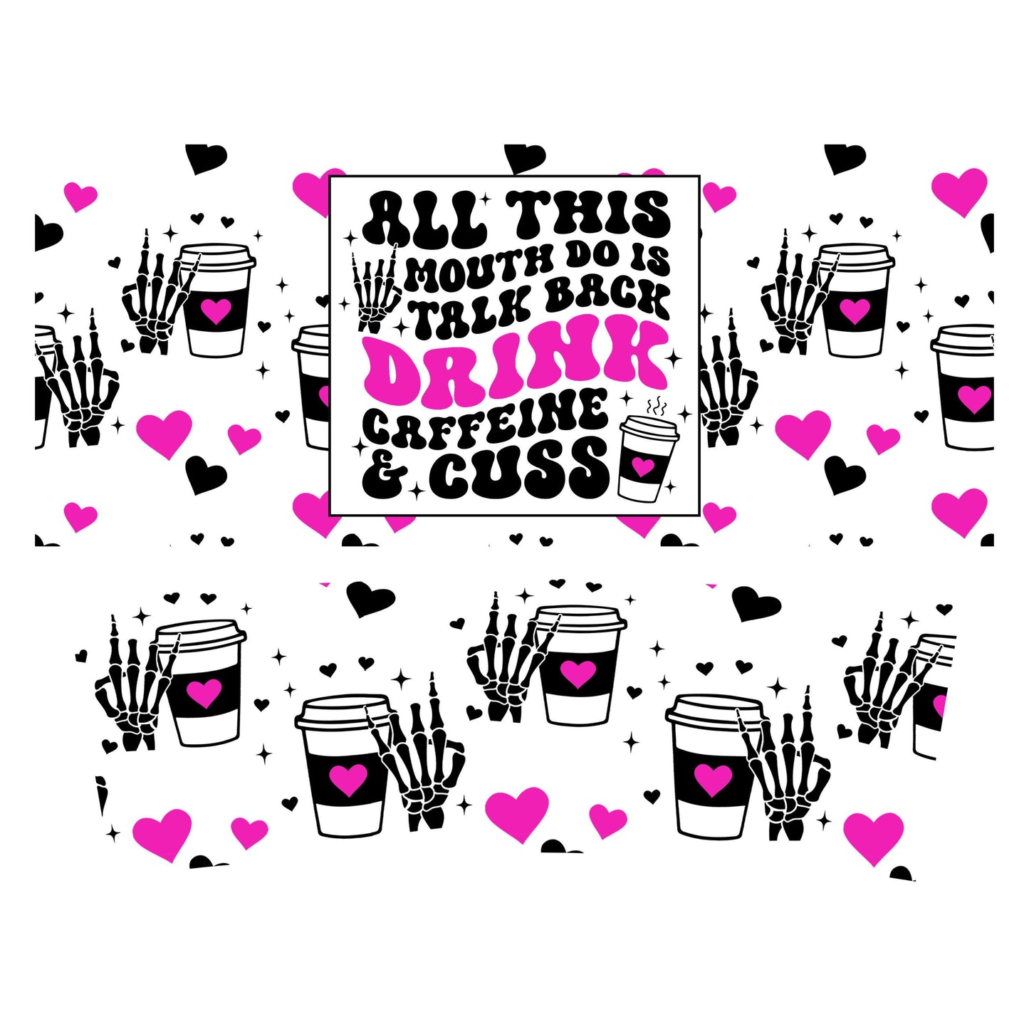 UV DTF 40 oz ready to apply All this mouth do is talk back drink caffeine cuss wrap. Glass wrap. Permanent sticker. UV wrap quencher#3060