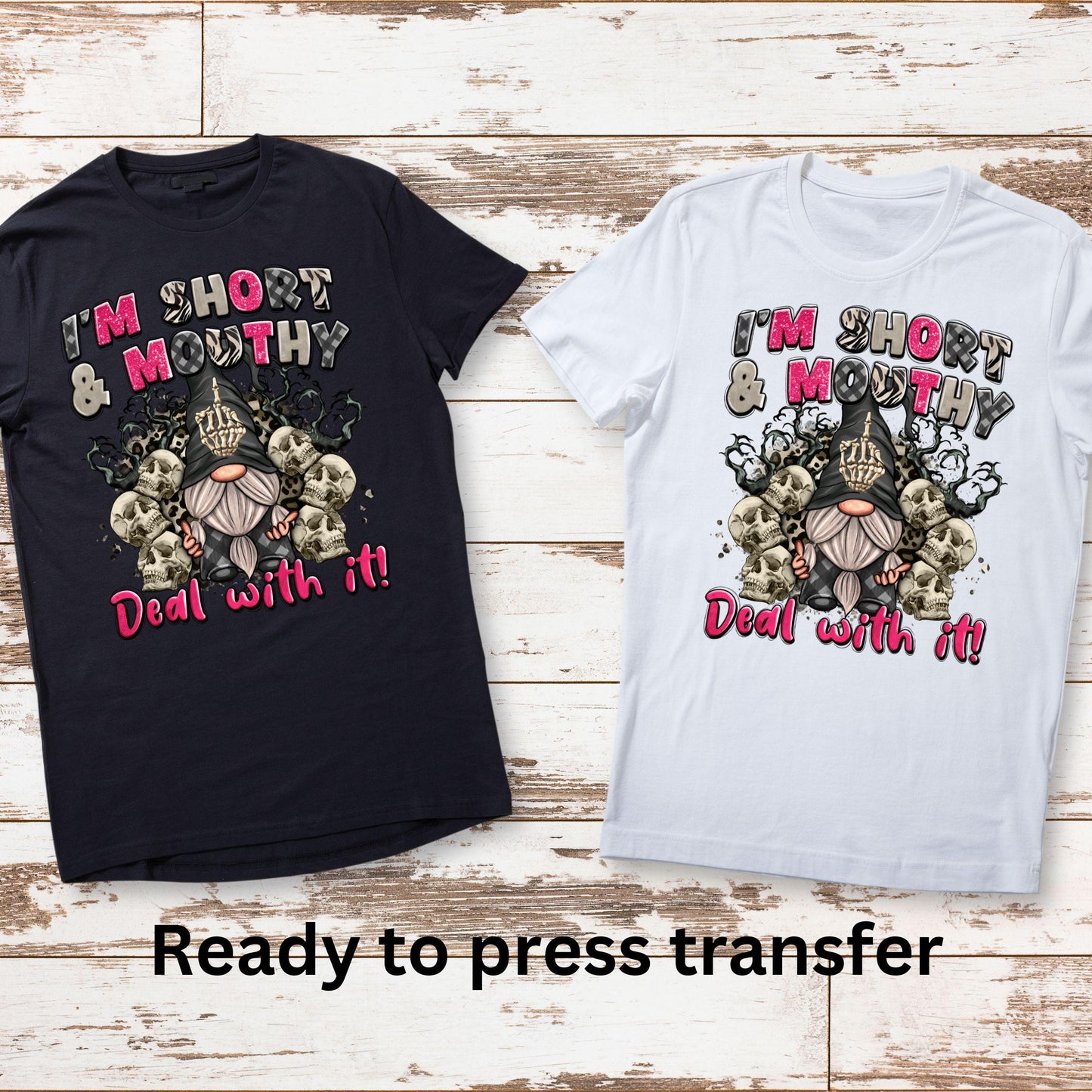 DTF ready to press transfer. I'm short and mouthy deal with it gnome. Direct to film heat press transfer. DTF Print, Heat Transfer #11017