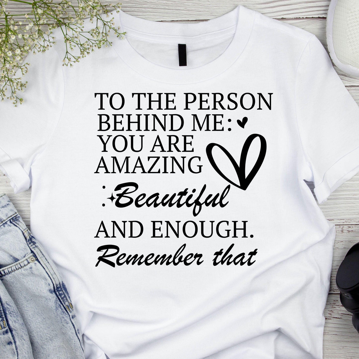 DTF ready to press transfer. To the person behind me you matter, Direct to film heat press transfer. DTF Print, Heat Transfer #11080