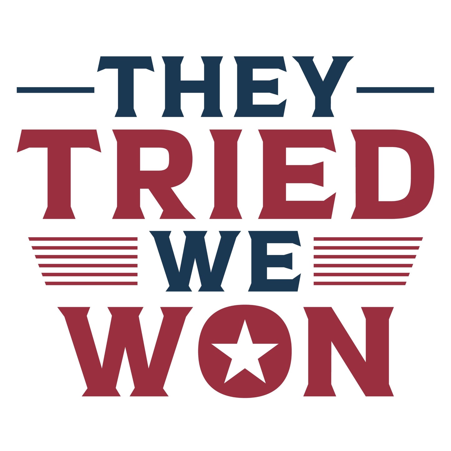 UV DTF Sticker print. They tried we won Trump patriotic decal, tumbler decal, permanent sticker. Uv wrap for glass can tumbler. #4301