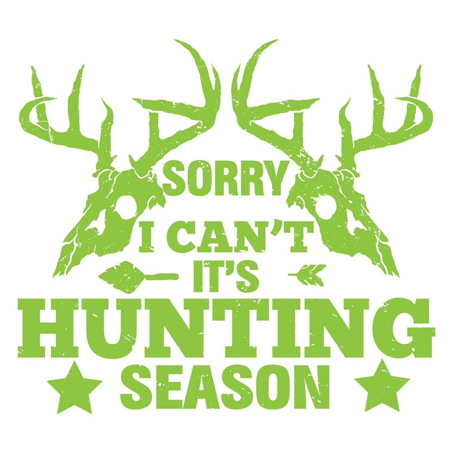 UV DTF Sticker print. Sorry I can't it's hunting season lime green decal, tumbler decal, permanent sticker. #9030