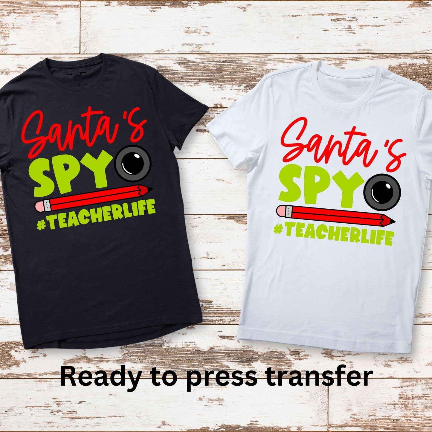 DTF ready to press transfer. Santa's spy teacher life. Direct to film heat press transfer. DTF Print, Heat Transfer #11028