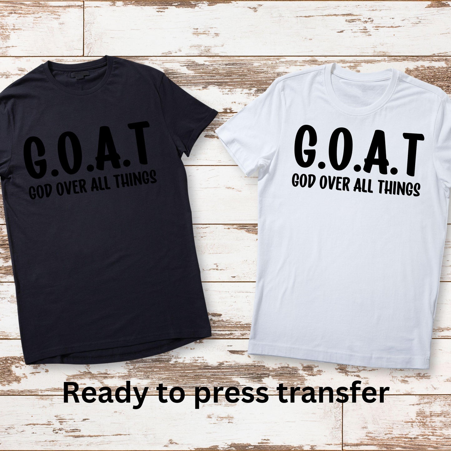 DTF ready to press transfer. GOAT God over all things Christian image, Direct to film heat press transfer. DTF Print, Heat Transfer #11126