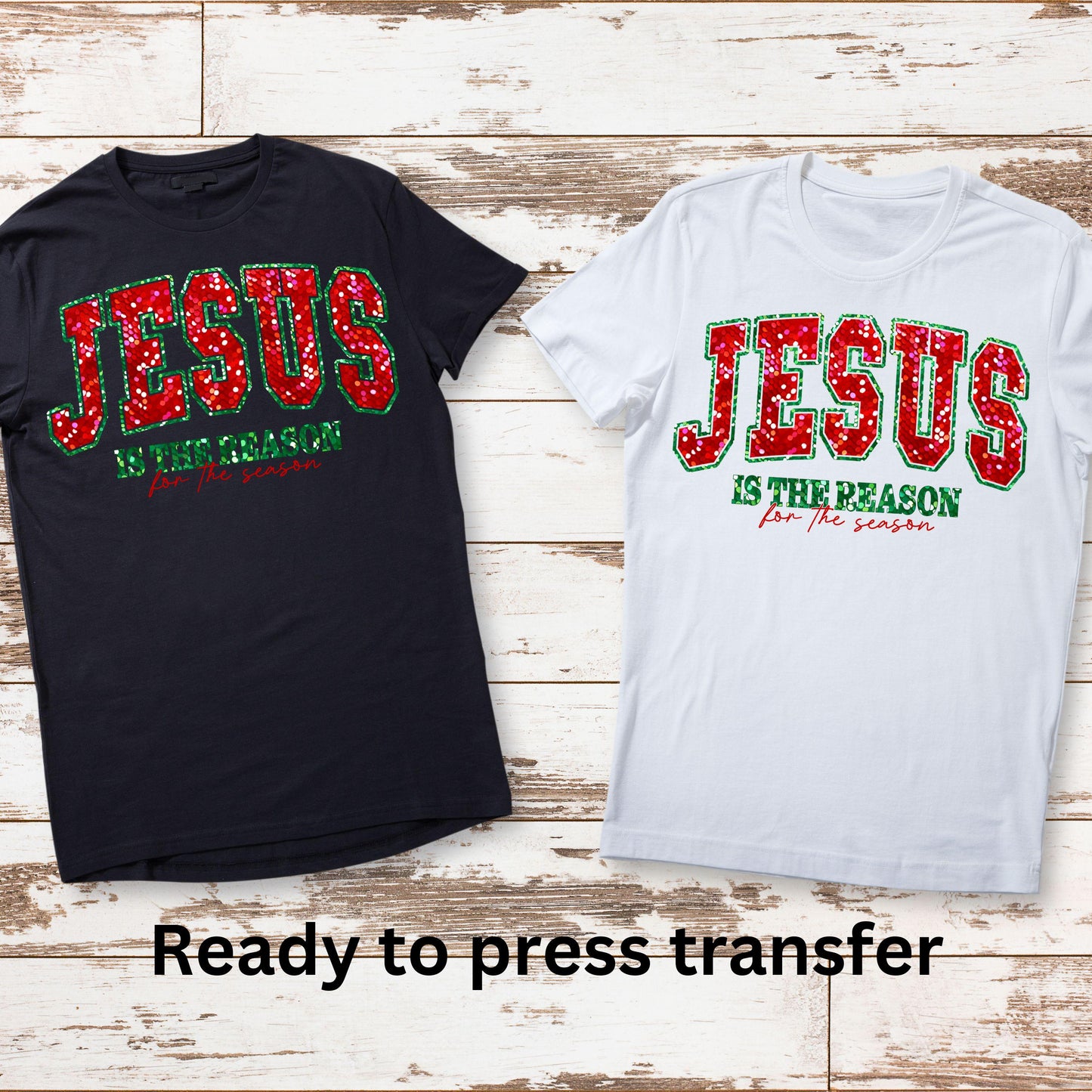 DTF ready to press transfer. Jesus is the reason for the season decal. Direct to film heat press transfer. DTF Print, Heat Transfer.#11097