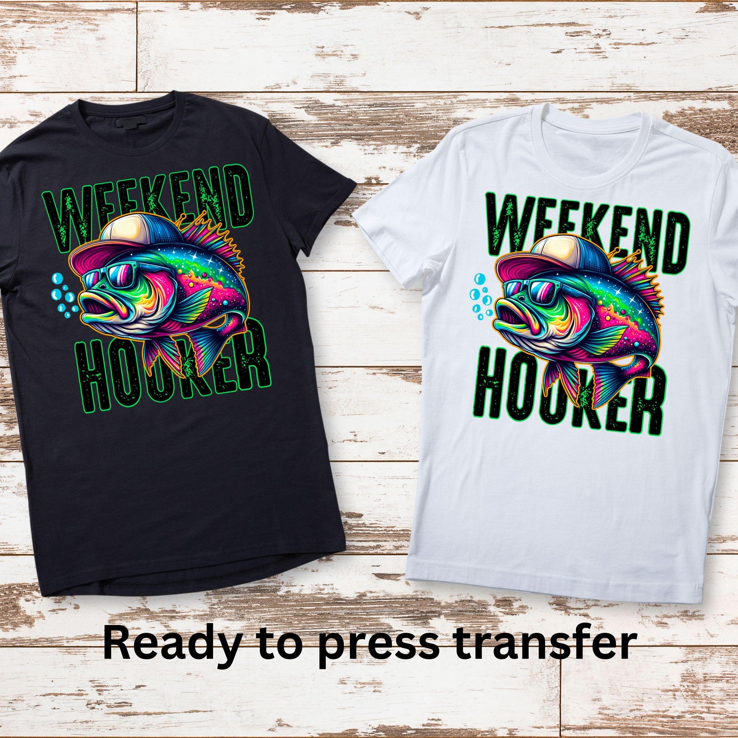 DTF ready to press transfer. Weekend hooker bass with hat fisherman . Direct to film heat press transfer. DTF Print, Heat Transfer #11116