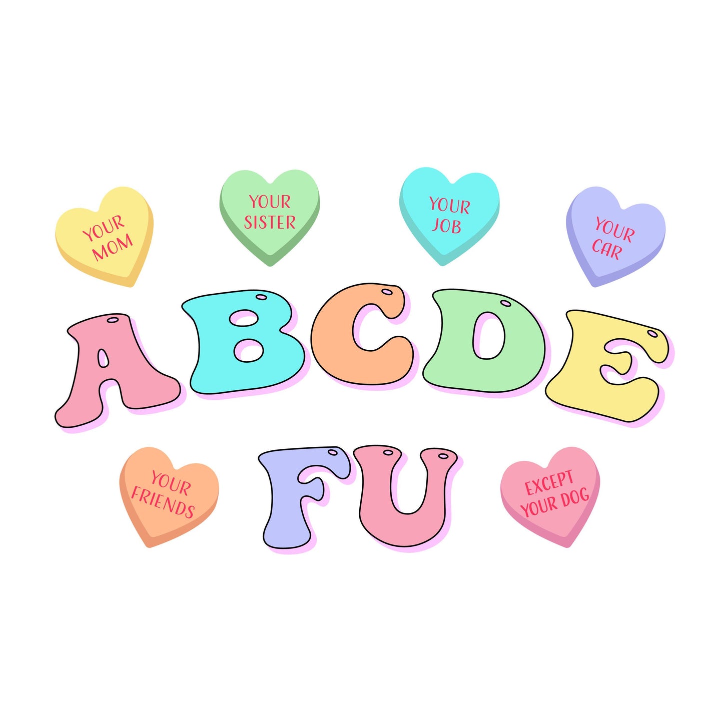 UV DTF Sticker print. Valentine abcdefu sarcastic conversation hearts decal, tumbler decal, permanent sticker. #7263