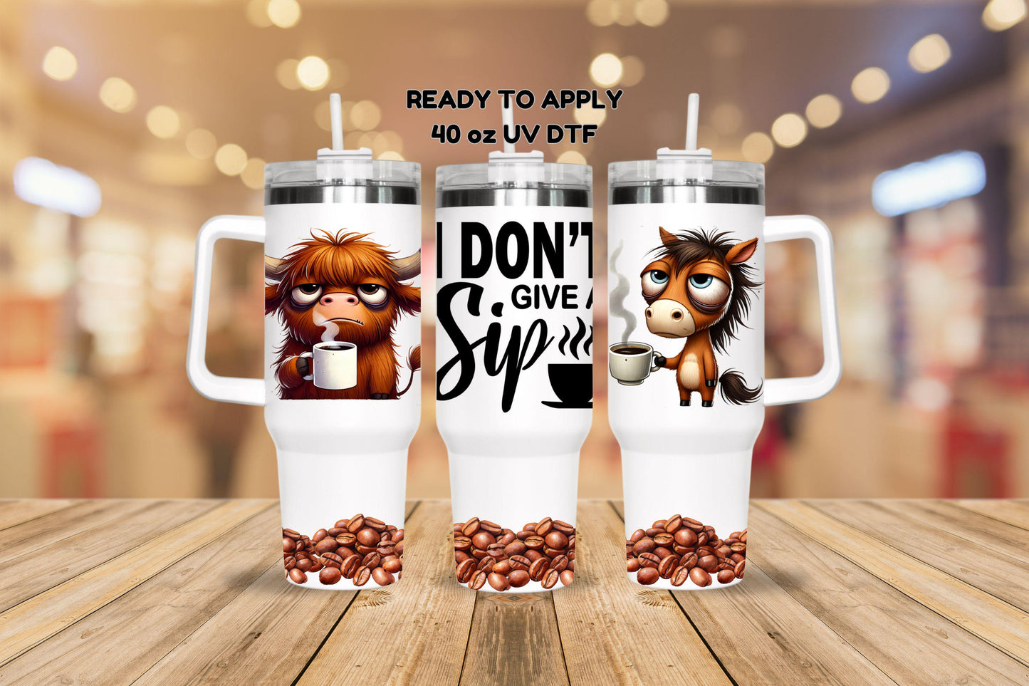 UV DTF 40 oz ready to apply I don't give a sip sarcastic coffee cow & donkey wrap. Permanent sticker. UV wrap quencher #3067