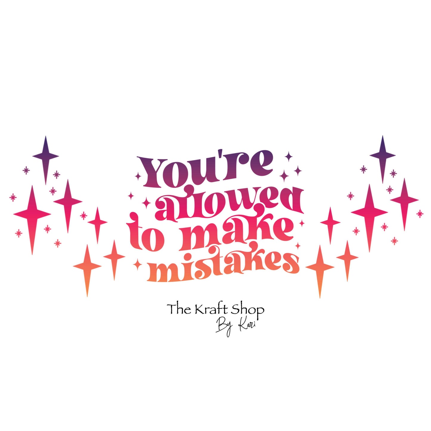 UV DTF Sticker print. You're allowed to make mistakes wrap decal, tumbler decal. UV wrap for glass can tumbler. #5245