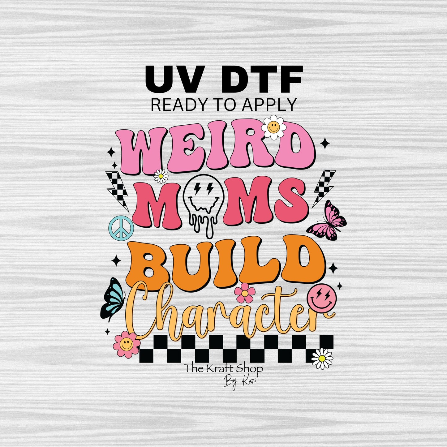 UV DTF Sticker print. Weird Moms Build Character retro decal, tumbler decal, permanent sticker. #4366