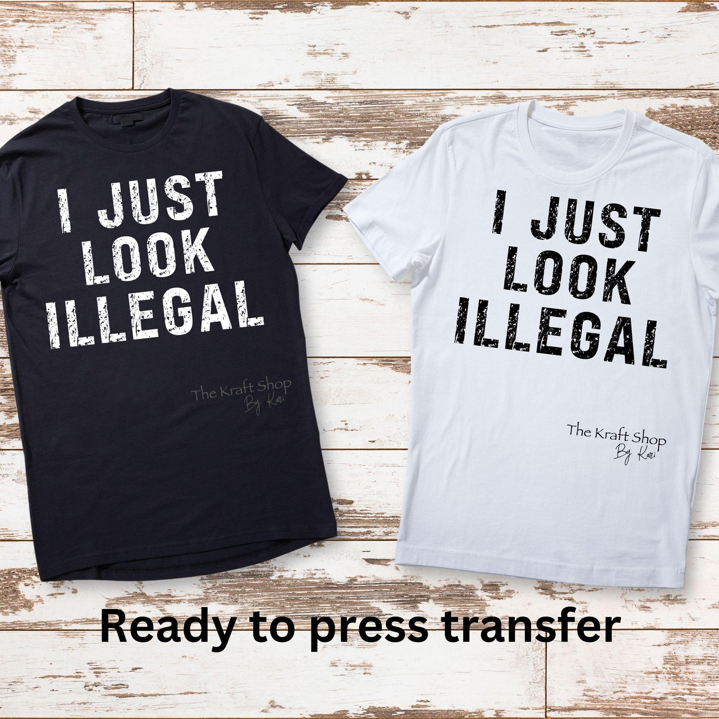 DTF ready to press transfer. I just look illegal humor shirt, Direct to film heat press transfer. #11320
