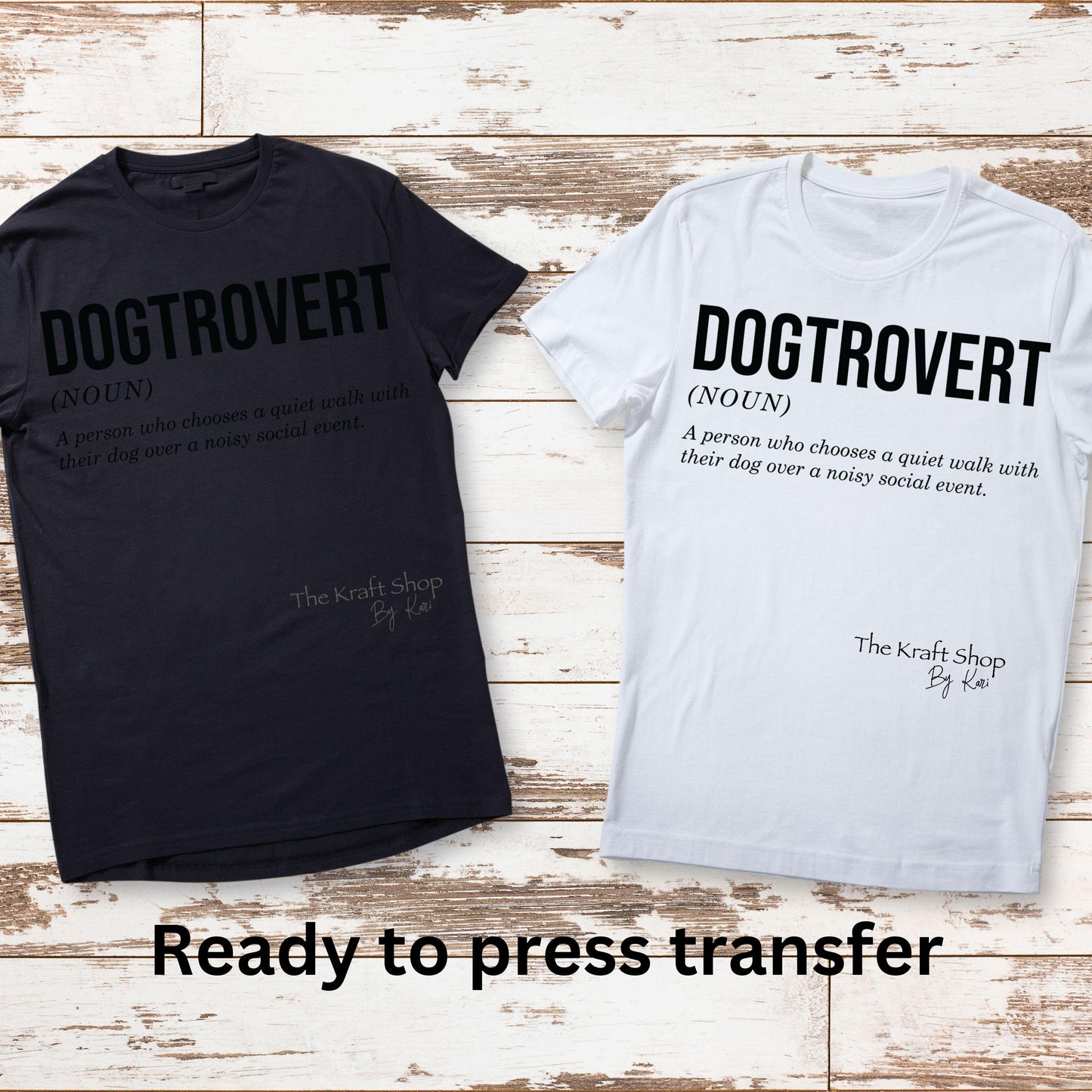DTF ready to press transfer. Dogtrovert a person that chooses a dog over social event transfer, Direct to film heat press transfer. #11335
