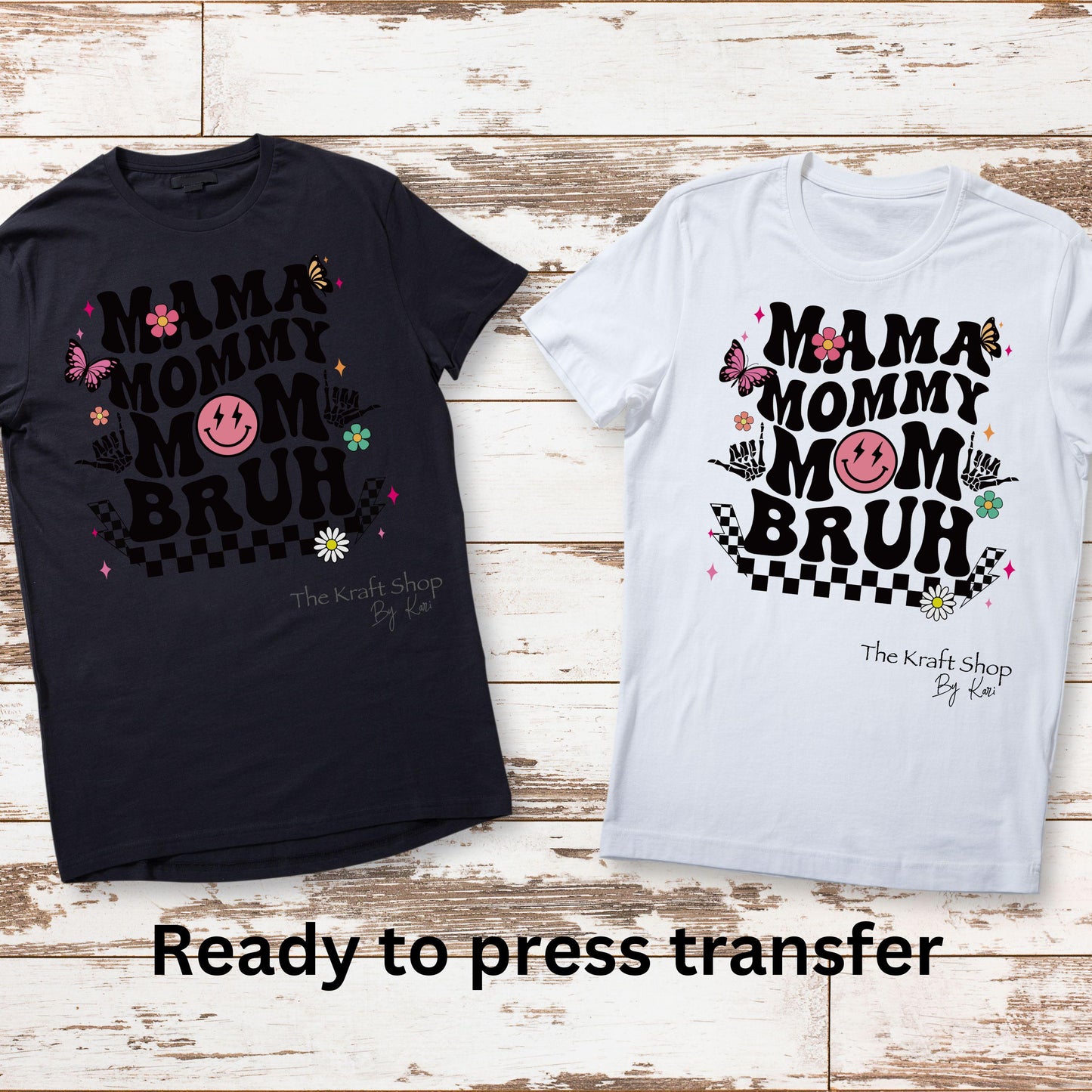 DTF ready to press transfer. Mom Bruh Mama Mommy shirt transfer, Direct to film heat press transfer. #11326