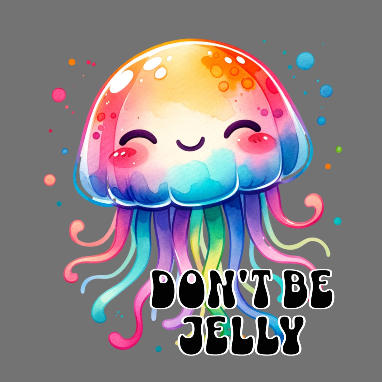 UV DTF Sticker print. Jellyfish don't be jelly decal, tumbler decal, permanent sticker. UV wrap for glass can tumbler. #4401
