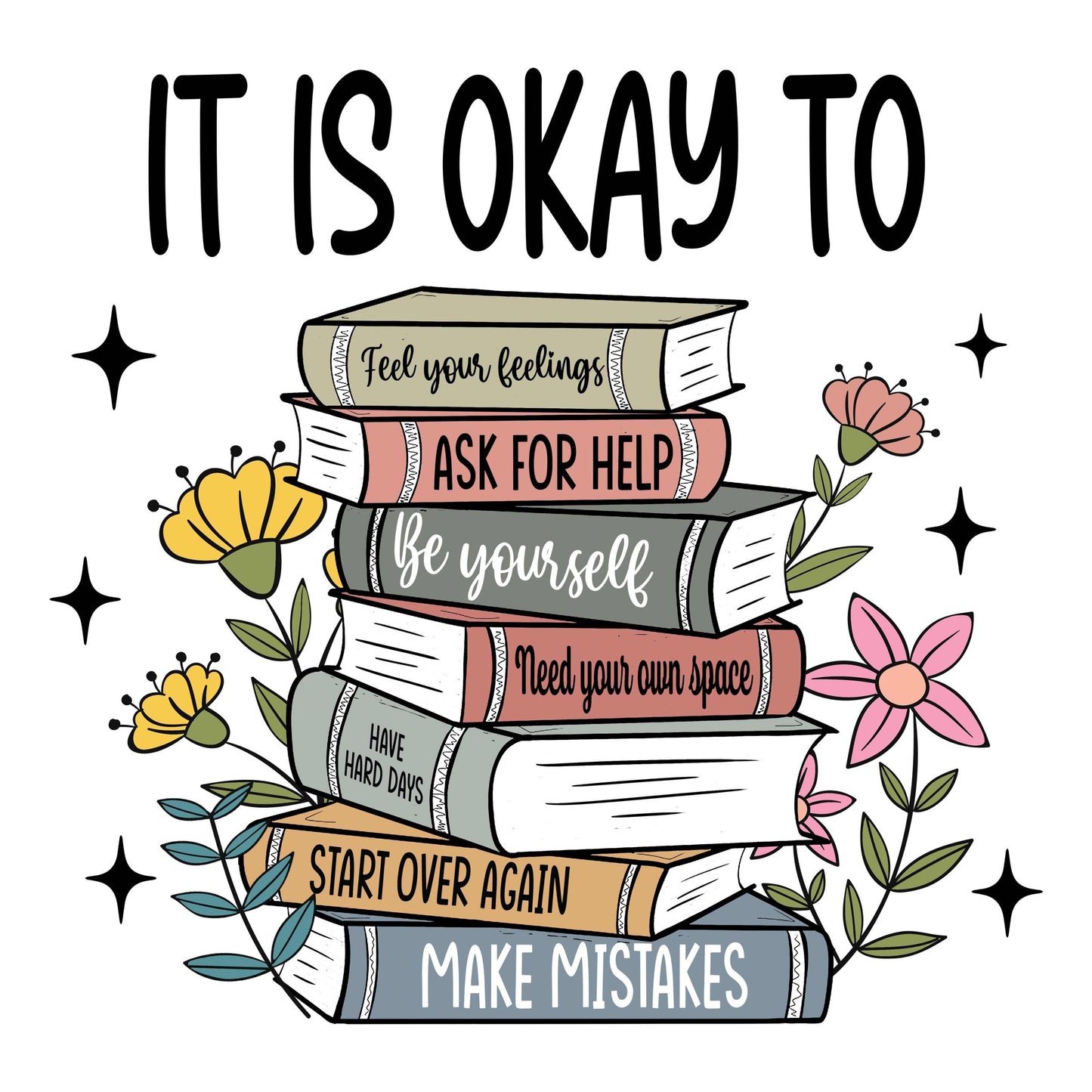 UV DTF Sticker print It is ok to feel your feelings books, ask for help, be yourself, need your own space decal, tumbler decal #4411