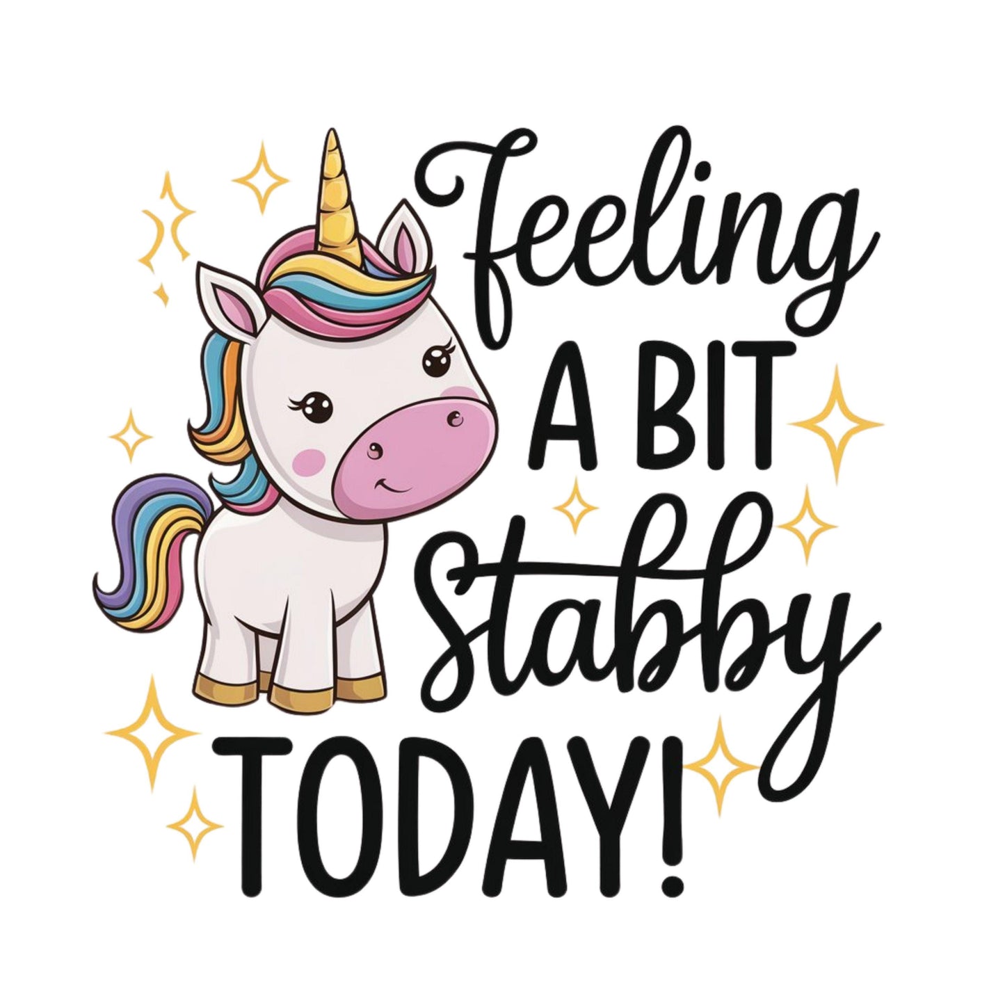 UV DTF Sticker print. Feeling stabby unicorn decal, tumbler decal, permanent sticker. #4439