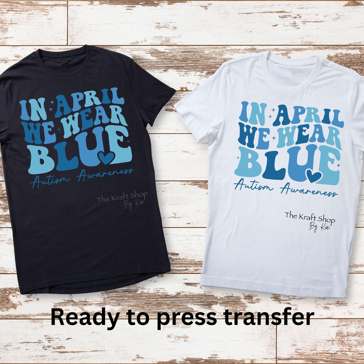 DTF ready to press transfer. In April we wear blue Autism Awareness , Direct to film heat press transfer. #11373