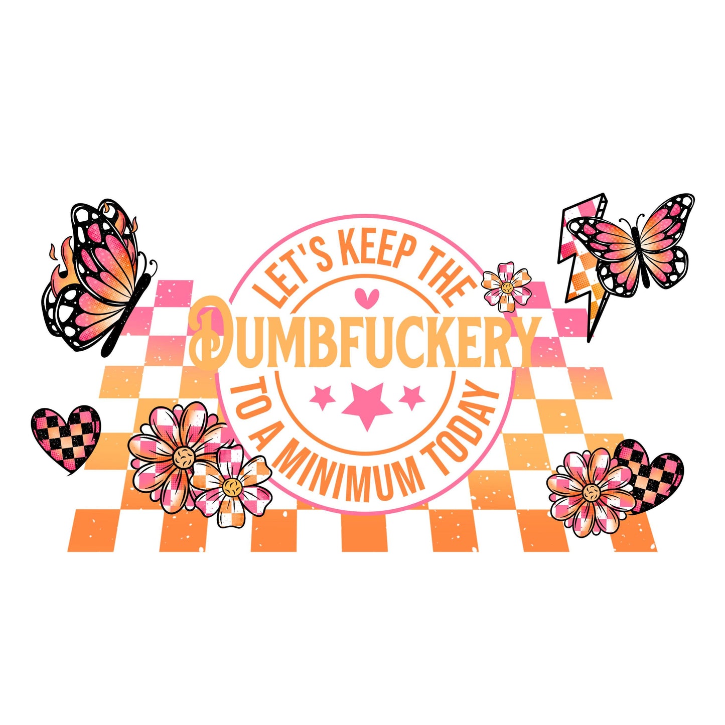 UV DTF Sticker print Let's keep the dumbfuckery to a min today retro lightening bolt wrap decal, tumbler decal. UV wrap for glass can #5301