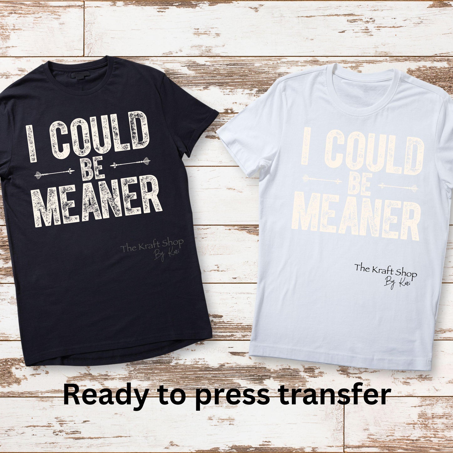 DTF ready to press transfer. I could be meaner sarcastic humor shirt image, Direct to film heat press transfer. DTF Print#11387