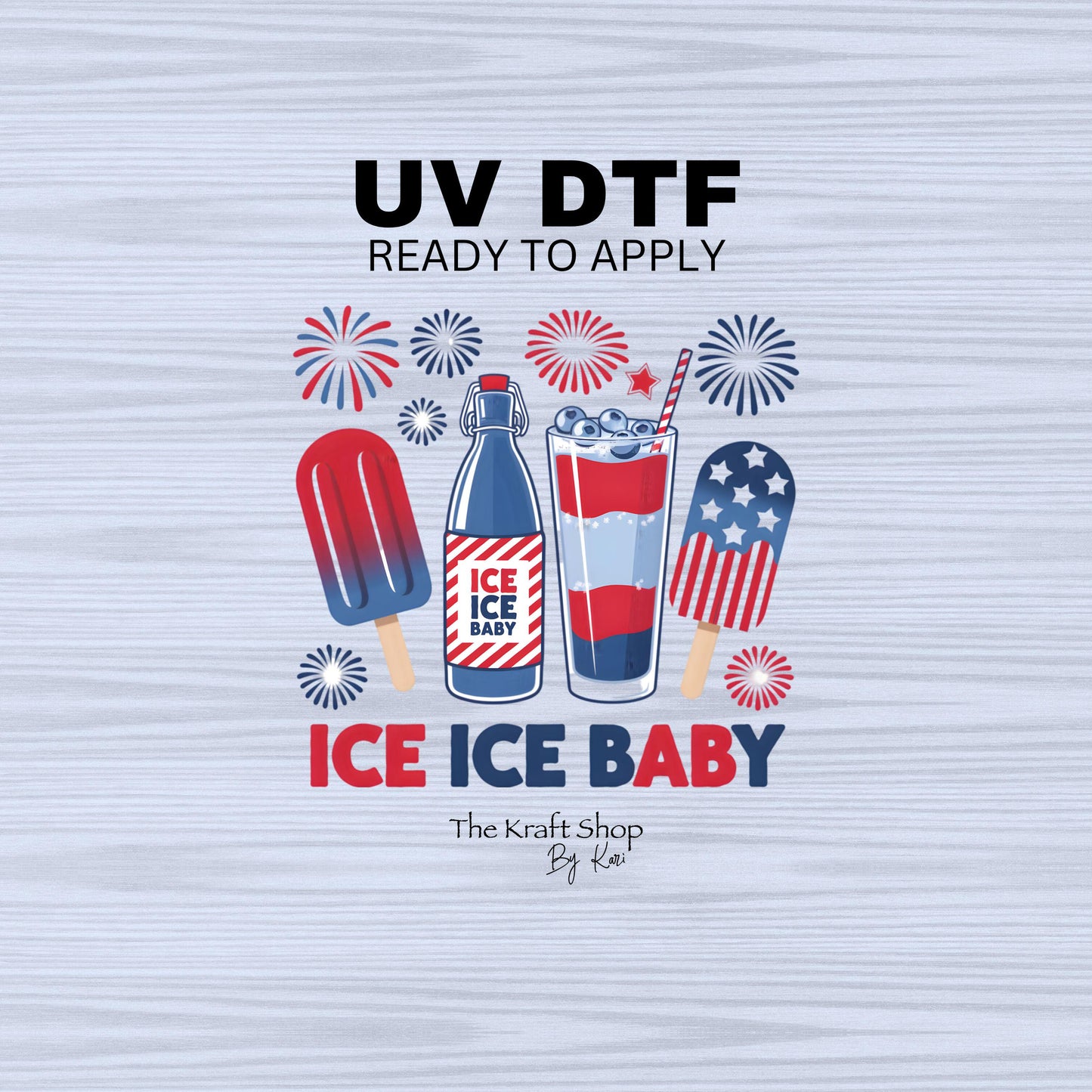 UV DTF Sticker print. Ice Ice Baby 4th of July popsicles fireworks decal, tumbler decal, permanent sticker. #4467