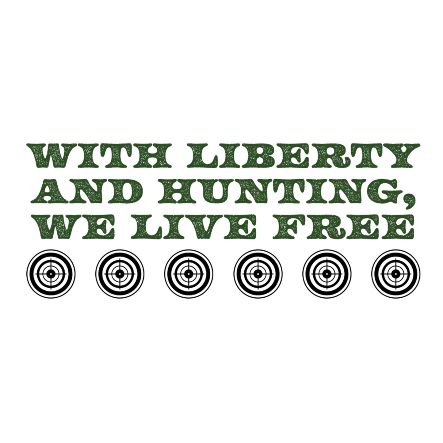 UV DTF Sticker print. With Liberty and hunting we live free hunter deer targets decals tumbler decal. Glass can wrap. #5314