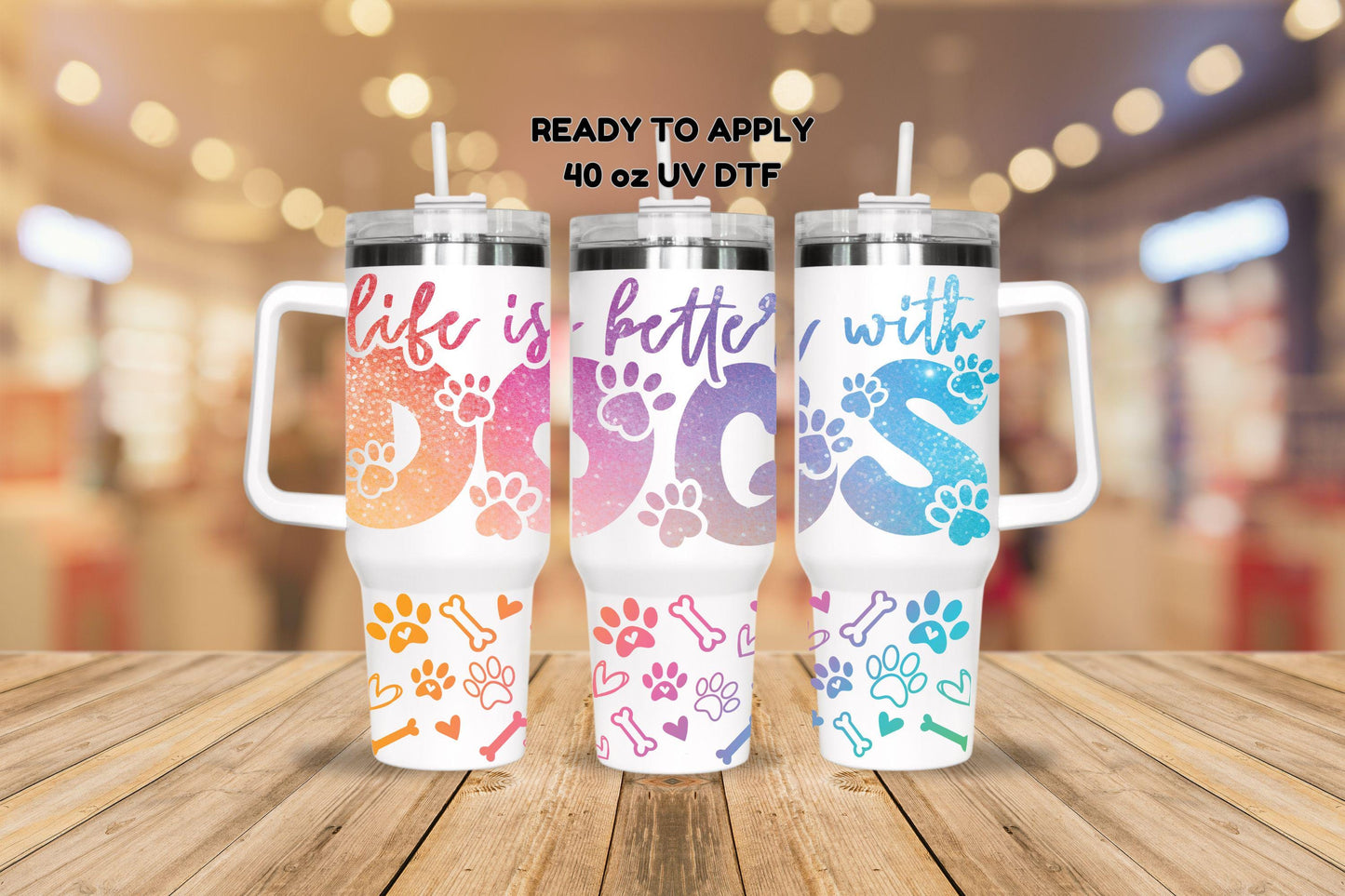 UV DTF 40 oz ready to apply Life is better with dogs Ombre pastel colored distressed letters wrap decal , UV wrap quenchers #3148