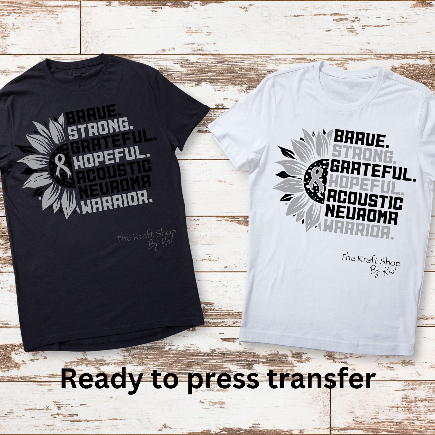 DTF ready to press transfer. Sunflower Acoustic Neuroma brain surgery survivor motivational shirt transfer, DTF Print#11401