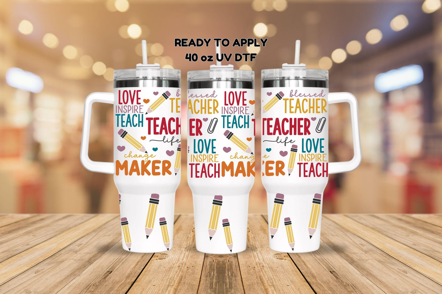 UV DTF 40 oz ready to apply Love Inspire Teach Teacher and pencil bottom, 40 oz quencher tumbler decal #3142