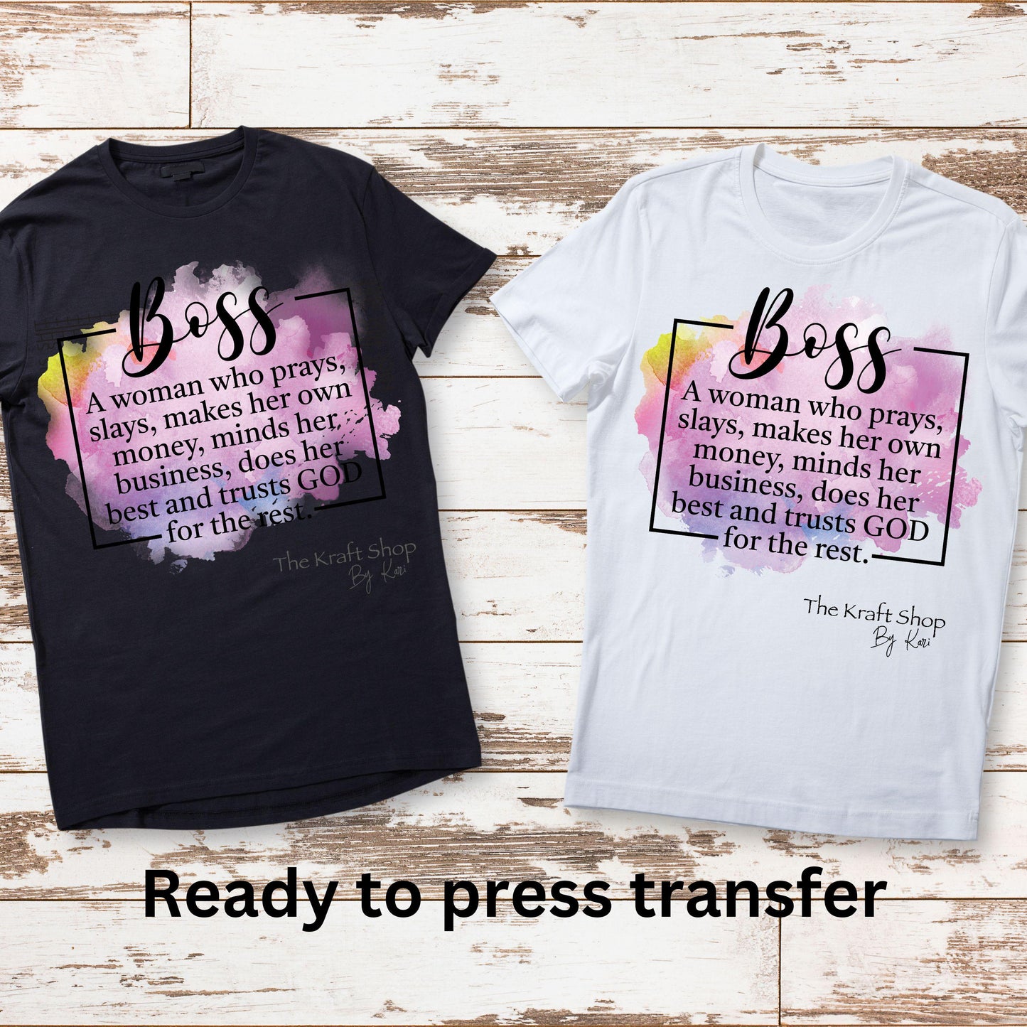 DTF ready to press transfer Boss Definition A woman who prays, slays, makes her own money, mind her own shirt transfer, DTF Print#11452